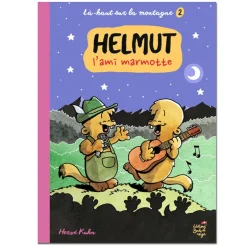 Helmut l'ami marmotte - BD - Là-haut sur la montagne
