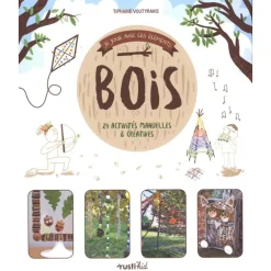 Je joue avec les éléments - Bois - Rusti'kid