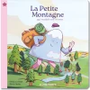 La petite montagne qui voulait voir la mer - Petits Flocons - Dès 2 ans