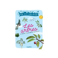 Les Arbres : les observer, les comprendre, les protéger - Rusti'kid
