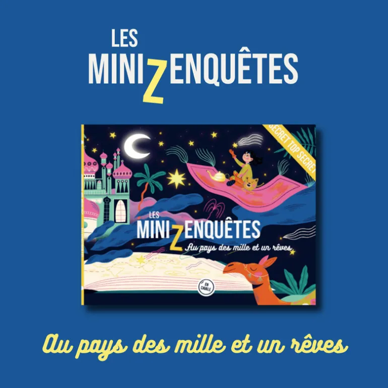 Les MiniZEnquêtes - En Cavale - Au pays des mille et un rêves