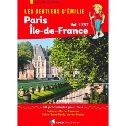 Les Sentiers d'Emilie autour de Paris - Région Île-de-France Est