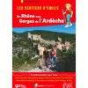 Les Sentiers d'Emilie du Rhône aux gorges de l'Ardèche