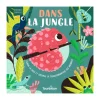 Livre Animaux Surprises "Dans la jungle" - Edition Tourbillon