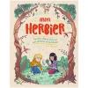 Mon herbier. Feuilles, fleurs et fruits des jardins et des forêts - Editions Fleurus